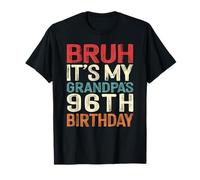 Bruh It's My Grandpa's 96th Birthday 96 Years Old Retro T-Shirt