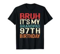 Bruh It's My Grandpa's 97th Birthday 97 Years Old Retro T-Shirt