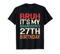 Bruh It's My Grandson's 27th Birthday 27 Years Old Retro T-Shirt