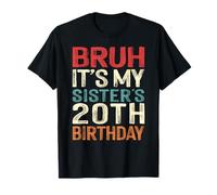 Bruh It's My Sister's 20th Birthday 20 Years Old Retro T-Shirt