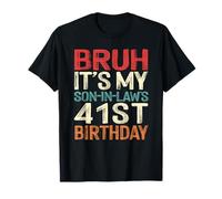 Bruh It's My Son-In-Law's 41st Birthday 41 Years Old Retro T-Shirt