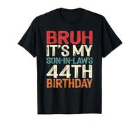 Bruh It's My Son-In-Law's 44th Birthday 44 Years Old Retro T-Shirt