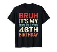 Bruh It's My Son-In-Law's 46th Birthday 46 Years Old Retro T-Shirt