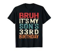 Bruh It's My Son's 33rd Birthday 33 Years Old Retro T-Shirt