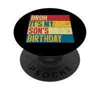 BRUH It's My Son's Retro Birthday Funny Mom Dad Bday Party PopSockets Adhesive PopGrip