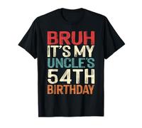 Bruh It's My Uncle's 54th Birthday 54 Years Old Retro T-Shirt