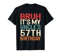 Bruh It's My Uncle's 57th Birthday 57 Years Old Retro T-Shirt