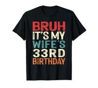 Bruh It's My Wife's 33rd Birthday 33 Years Old Retro T-Shirt