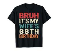 Bruh It's My Wife's 66th Birthday 66 Years Old Retro T-Shirt