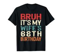 Bruh It's My Wife's 68th Birthday 68 Years Old Retro T-Shirt