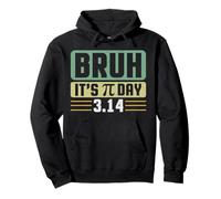 Bruh It's Pi Day 3.14 Math Day Mathematics Funny Pi Day Pullover Hoodie