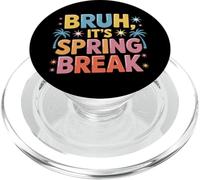 Bruh It's Spring Break Fun Party Beach Weekend Travel PopSockets PopGrip for MagSafe