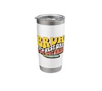 Bruh It's Test Day You Got This Student Teacher Testing Stainless Steel Insulated Tumbler