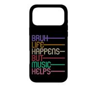 Bruh Life Happens But Music Helps Case for iPhone 17 Pro Max