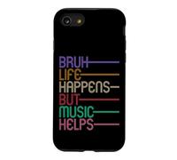 Bruh Life Happens But Music Helps Case for iPhone SE (2020) / 7/8