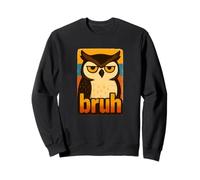 Bruh Owl - Funny Retro Grumpy Bird Meme Owl Sweatshirt