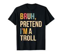 Bruh Pretend I'm A Troll Halloween Lazy Easy Costume DIY T-Shirt