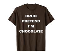 Bruh Pretend I'm Chocolate Halloween Funny Costume T-Shirt