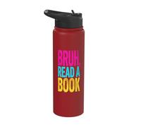 Bruh Read A Book Funny Reading Bookworm Student Design Stainless Steel Insulated Water Bottle