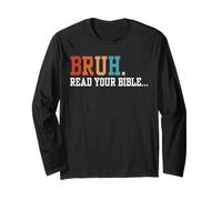 Bruh Read Your Bible Christian Religious Faith Funny Meme Long Sleeve T-Shirt