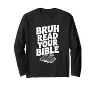 Bruh Read Your Bible Funny Christian Faith Long Sleeve T-Shirt