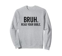 Bruh Read Your Bible Funny Christian Faith Sweatshirt