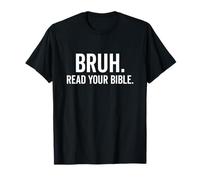 Bruh Read Your Bible Funny Christian Faith T-Shirt
