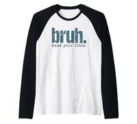 Bruh Read Your Bible Scripture Believer Raglan Baseball Tee