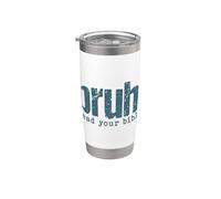 Bruh Read Your Bible Scripture Believer Stainless Steel Insulated Tumbler