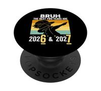 Bruh The Next Two Years Are 6 7 Happy New Year 2026 PopSockets Adhesive PopGrip