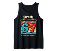 Bruh The Next Two Years are 67 Funny Six Seven Meme Tank Top