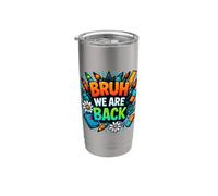 Bruh, We are Back Back to School with Style and Attitude Stainless Steel Insulated Tumbler
