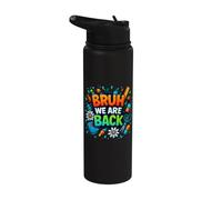 Bruh, We are Back Back to School with Style and Attitude Stainless Steel Insulated Water Bottle