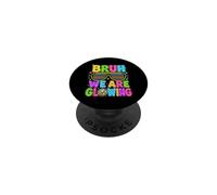 Bruh We Are Glowing 80s Disco Fun PopSockets Adhesive PopGrip
