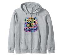 Bruh We Are Glowing Colorful Groovy Retro Zip Hoodie
