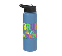 Bruh We are Glowing Colorful Stainless Steel Insulated Water Bottle