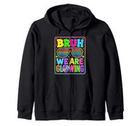 Bruh We Are Glowing Disco Fun 80s 90s Zip Hoodie