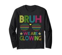 Bruh We are Glowing in My Glowing Era Group Team Tie Dye Long Sleeve T-Shirt
