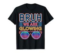 Bruh We are Glowing in My Glowing Era Hello Summer Vacation T-Shirt