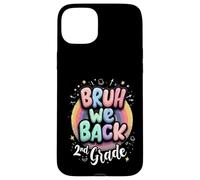 Bruh We Back 2nd Grade Back to School 2nd Day Student Case for iPhone 15 Plus