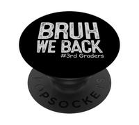 Bruh We Back 3rd Grade Back to School Third Grade PopSockets Adhesive PopGrip