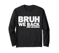 Bruh We Back 3rd Graders First Day Of Third Grade Boys Kids Long Sleeve T-Shirt