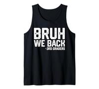 Bruh We Back 3rd Graders First Day Of Third Grade Boys Kids Tank Top