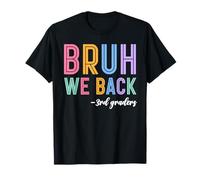 Bruh We Back 3rd Graders First Day Of Third Grade Girls Kids T-Shirt