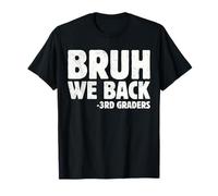 Bruh We Back 3rd Graders Third Grade Back To School Boys Kid T-Shirt