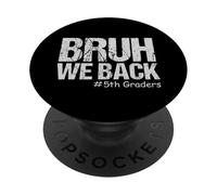 Bruh We Back 5th Grade Back to School Fifth Grade 2025 PopSockets Adhesive PopGrip