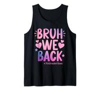 Bruh We Back 7th Grade Vibes 1st Day Of School Seventh Grade Tank Top
