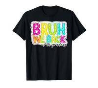 Bruh We Back 7th Graders First Day Of Seventh Grade Boy Girl T-Shirt