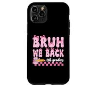 Bruh We Back 8th Graders First Day Of Eighth Grade Girls Bow Case for iPhone 11 Pro