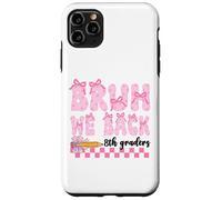 Bruh We Back 8th Graders First Day Of Eighth Grade Girls Bow Case for iPhone 11 Pro Max